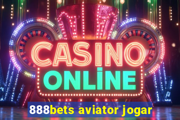 888bets aviator jogar